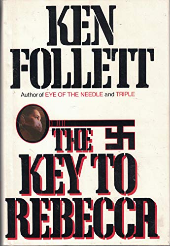 The Key To Rebecca. - Follett, Ken.