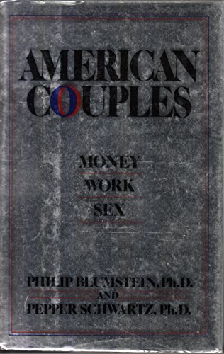 Imagen de archivo de American Couples: Money, Work, Sex. a la venta por Pride and Prejudice-Books