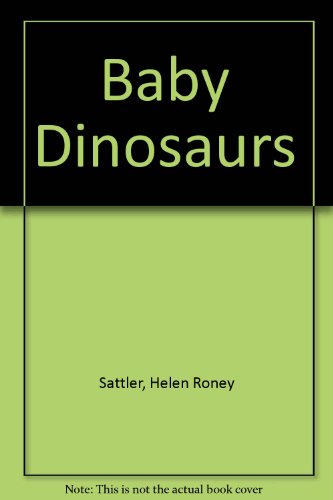 Beispielbild fr BABY DINOSAURS zum Verkauf von marvin granlund