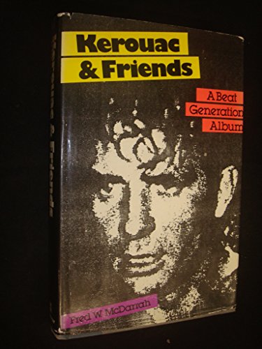 9780688039042: Kerouac and Friends: A Beat Generation Album