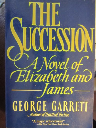 Stock image for The succession: A novel of Elizabeth and James for sale by Wonder Book