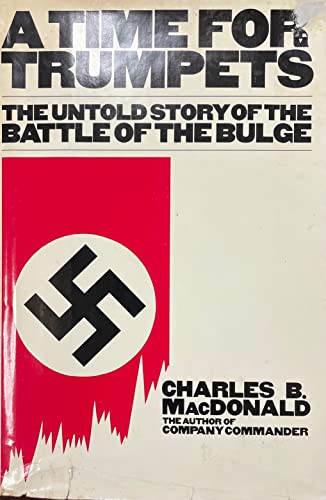 Stock image for A Time for Trumpets: The Untold Story of the Battle of the Bulge for sale by ThriftBooks-Atlanta