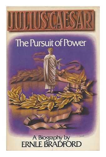 Julius Caesar: The Pursuit of Power (9780688039318) by Bradford, Ernle Dusgate Selby