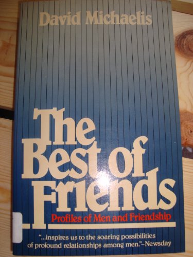 Imagen de archivo de The Best of Friends: Profiles of Extraordinary Friendships a la venta por Montclair Book Center