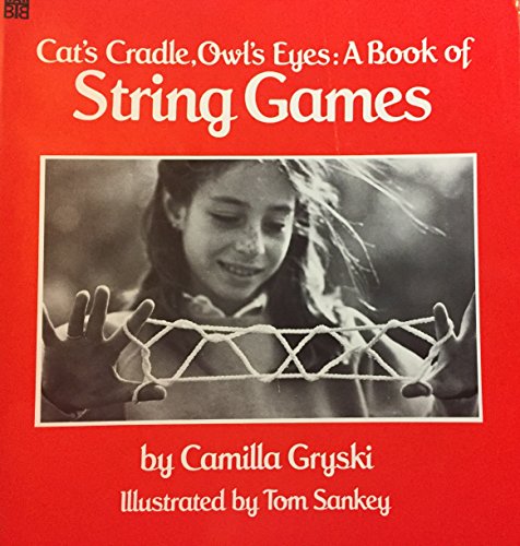 Beispielbild fr Cat's Cradle, Owl's Eyes: A Book of String Games zum Verkauf von Gulf Coast Books