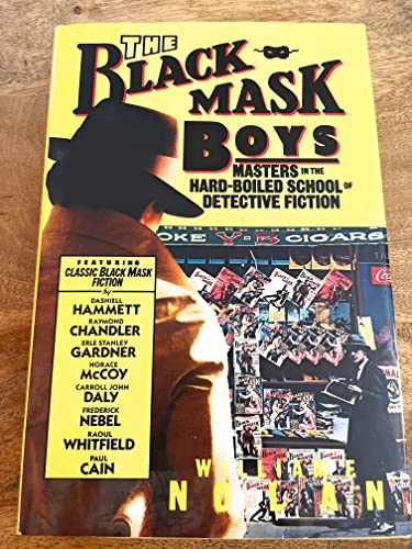 The Black Mask Boys: Masters in the Hard-Boiled School of Detective Fiction