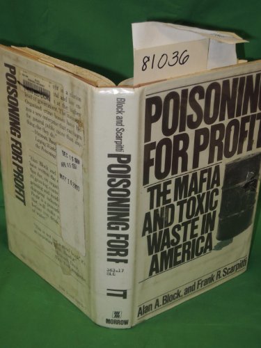 Stock image for Poisoning for Profit: The Mafia and Toxic Waste in America for sale by Better World Books