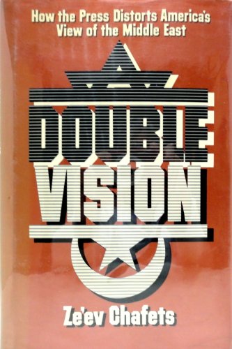 Imagen de archivo de Double Vision : How the Press Distorts America's View of the Middle East a la venta por Better World Books