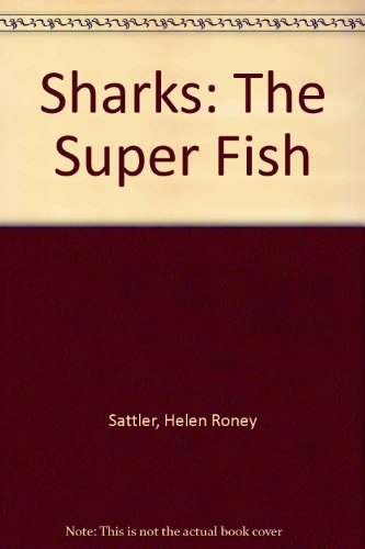 Stock image for Sharks, the Super Fish for sale by Better World Books