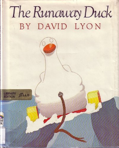 The Runaway Duck (9780688040031) by Lyon, David