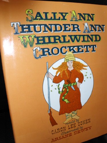 9780688040062: Sally Ann Thunder Ann Whirlwind Crockett
