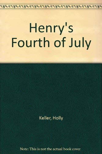 

Henrys Fourth of July