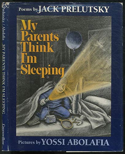 My Parents Think I'm Sleeping (9780688040185) by Jack Prelutsky