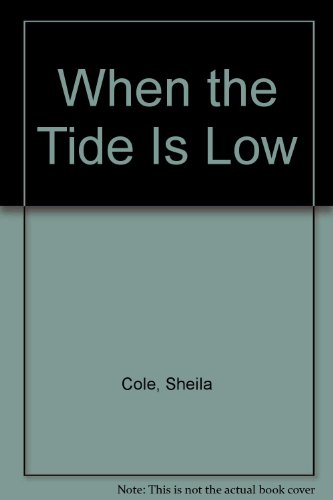 Beispielbild fr When the Tide Is Low zum Verkauf von Dailey Ranch Books