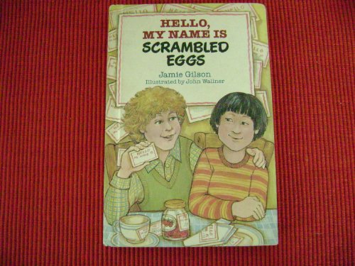 9780688040963: Hello, My Name is Scrambled Eggs