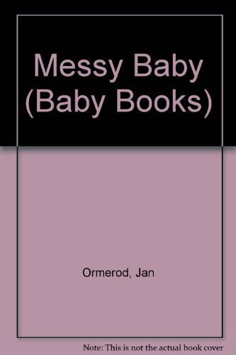 9780688041281: Messy Baby (Baby Books)