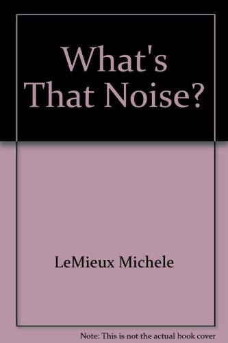 9780688041397: What's That Noise?