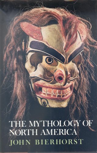 Beispielbild fr The Mythology of North America : Introduction to Classic Native American Gods, Heroes and Tricksters zum Verkauf von Better World Books