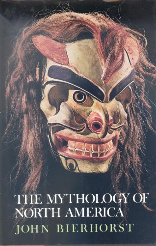 Stock image for The Mythology of North America : Introduction to Classic Native American Gods, Heroes and Tricksters for sale by Black and Read Books, Music & Games