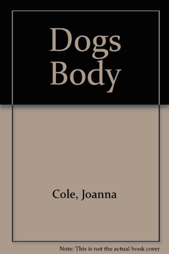 Dogs Body (9780688041540) by Cole, Joanna