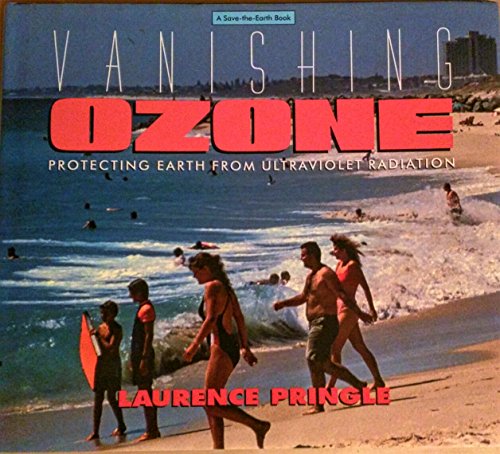 9780688041588: Vanishing Ozone: Protecting Earth from Ultraviolet Radiation (Save-The-Earth)