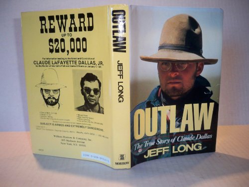 9780688041656: Outlaw: The True Story of Claude Dallas