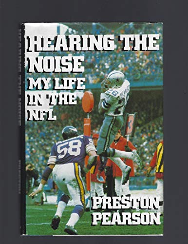 Hearing the Noise: My Life in the NFL