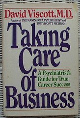 Imagen de archivo de Taking Care of Business: A Psychiatrist's Guide for True Success a la venta por BooksRun