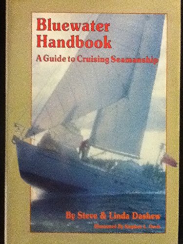 Stock image for Bluewater Handbook a Guide to Cruising Seamanship for sale by PAPER CAVALIER US