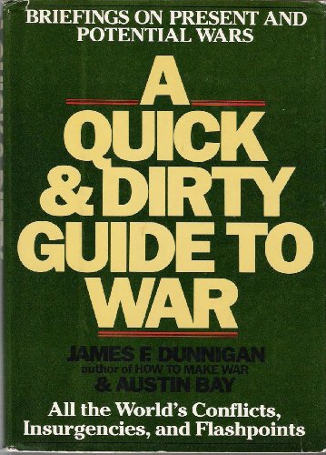 Imagen de archivo de A Quick and Dirty Guide to War: Briefings on Present and Potential Wars a la venta por Wonder Book