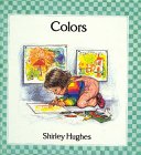 Colors (Nursery Collection) (9780688042066) by Hughes, Shirley