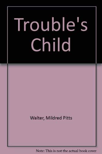 Stock image for Troubles Child for sale by Hawking Books