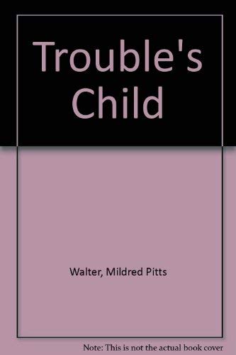 9780688042141: Trouble's Child