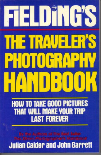 Beispielbild fr Fielding's Traveler's Photography Handbook zum Verkauf von Wonder Book