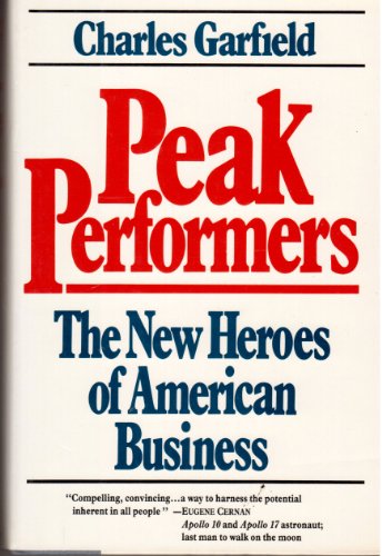 Stock image for Peak Performers: The New Heroes of American Business for sale by Books of the Smoky Mountains