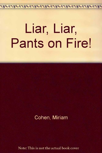 Beispielbild fr Liar, Liar, Pants on Fire! zum Verkauf von Better World Books