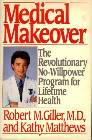 Imagen de archivo de Medical Makeover : The Revolutionary, No-Willpower Program for Lifetime Health a la venta por Better World Books