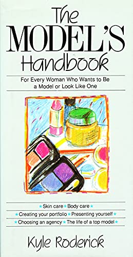 Stock image for The Model's Handbook: For Every Woman Who Wants to Be a Model or Look Like One for sale by SecondSale