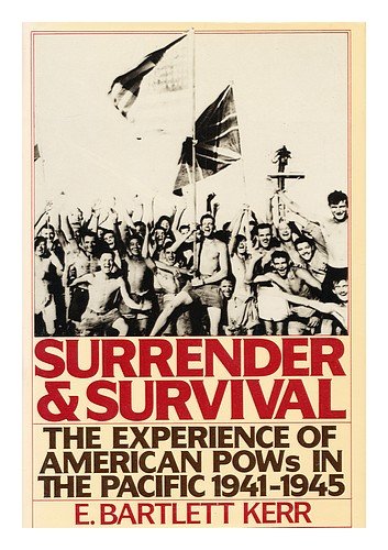 Beispielbild fr Surrender and Survival: The Experience of American Pow's in the Pacific 1941-1945 zum Verkauf von Wonder Book