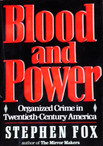 Beispielbild fr Blood and Power: Organized Crime in Twentieth-Century America zum Verkauf von SecondSale