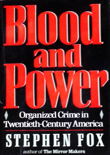 9780688043506: Blood and Power: Organized Crime in Twentieth-Century America