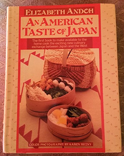 Stock image for An American Taste of Japan for sale by Samuel H. Rokusek, Bookseller