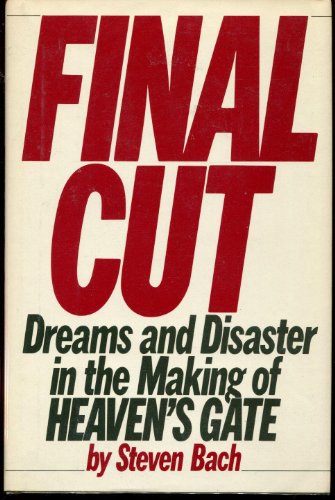 Stock image for Final Cut: Dreams and Disaster in the Making of Heaven's Gate for sale by JR Books