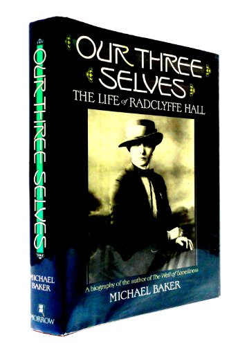 Beispielbild fr Our Three Selves: The Life of Radclyffe Hall zum Verkauf von Better World Books