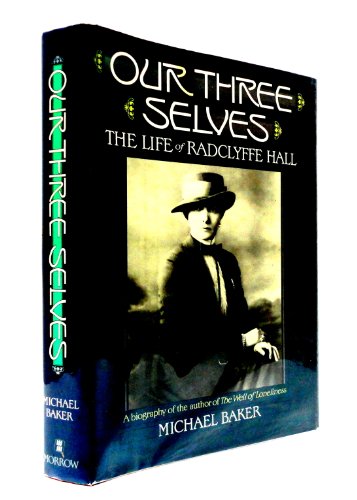 Stock image for Our Three Selves: The Life of Radclyffe Hall for sale by Better World Books