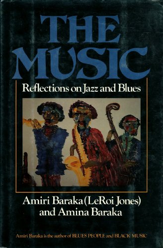 9780688043889: The Music: Reflections on Jazz and Blues