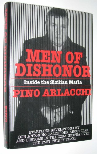 Imagen de archivo de Men of Dishonor: Inside the Sicilian Mafia: An Account of Antonino Calderone a la venta por ThriftBooks-Dallas