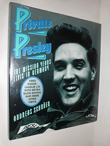 Beispielbild fr Private Presley: The Missing Years - Elvis in Germany/Book and CD zum Verkauf von Wonder Book