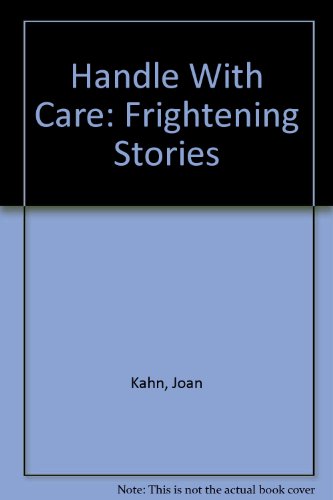 9780688046637: Handle With Care: Frightening Stories