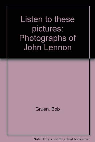 9780688047085: Listen to these pictures: Photographs of John Lennon